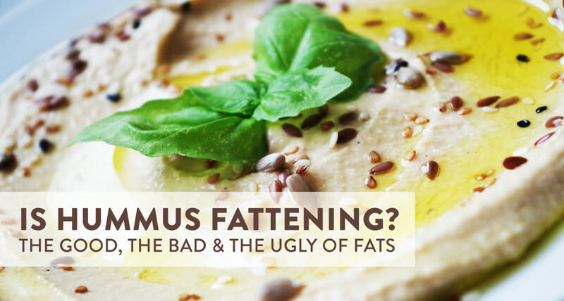 Is hummus fattening?
