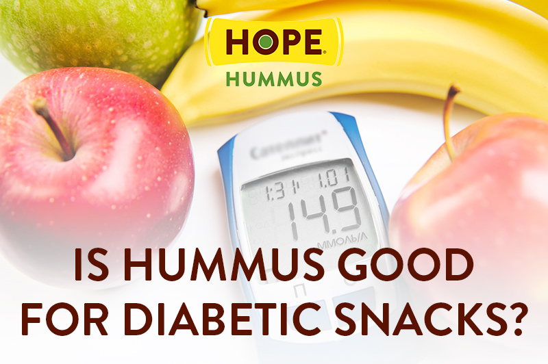 Is Hummus Good for Diabetic Snacks? Hope Foods