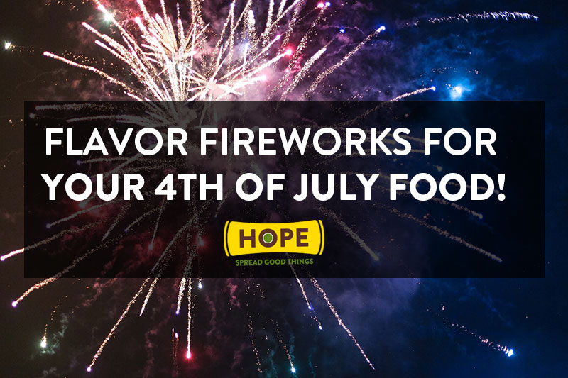 Flavor fireworks for your 4th of july food