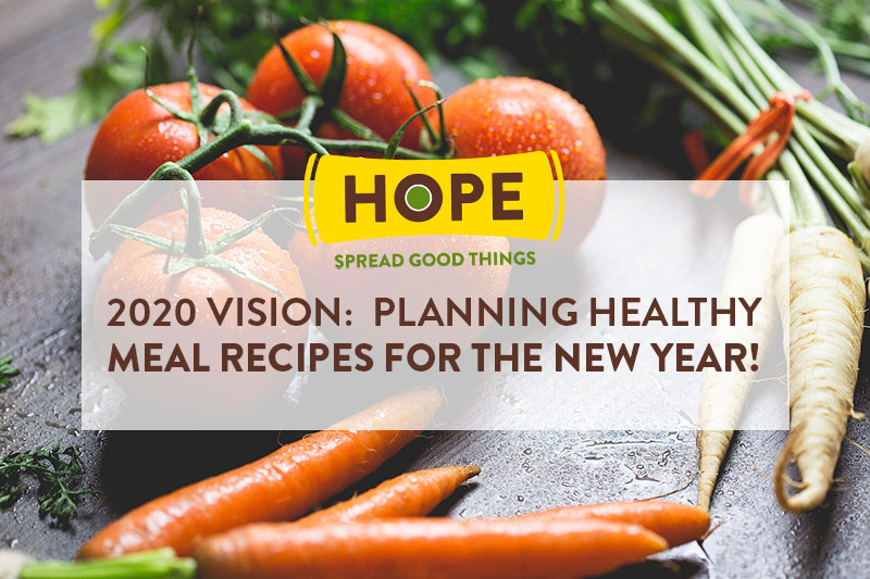 2020 VISION: Planning Healthy Meal Recipes for the New Year!