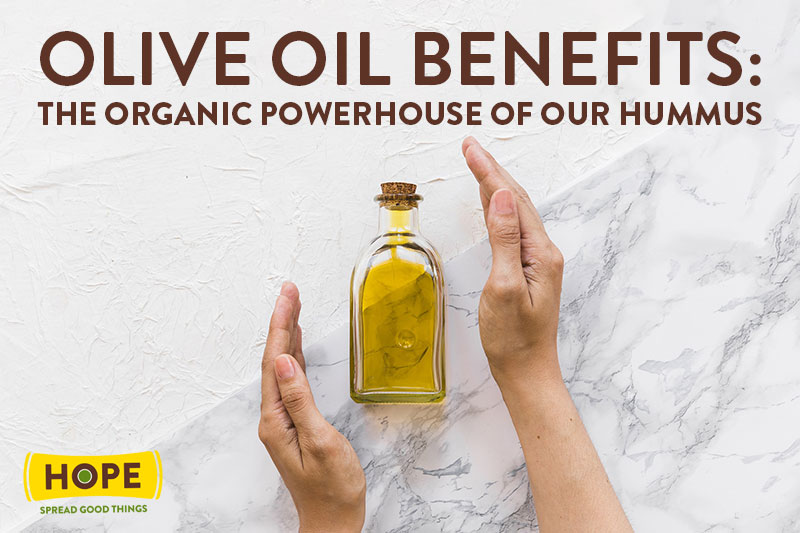 Olive Oil Benefits: The Organic Powerhouse of Our Hummus